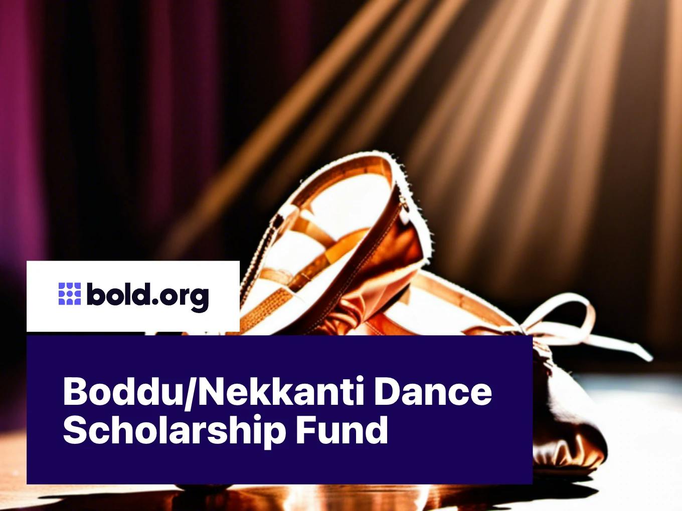 Boddu/Nekkanti Dance Scholarship Fund