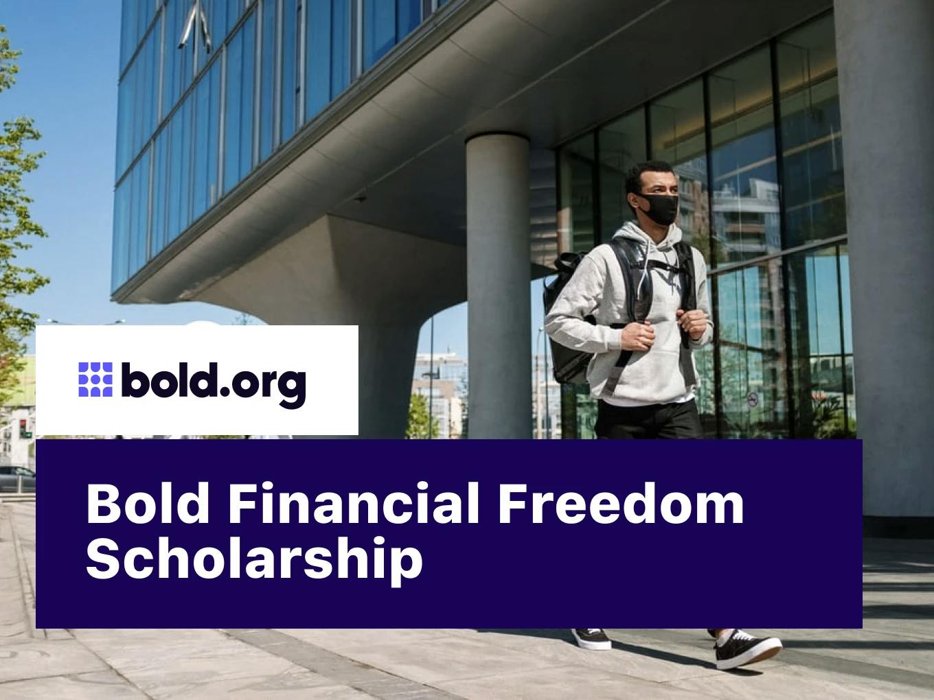 Bold Financial Freedom Scholarship