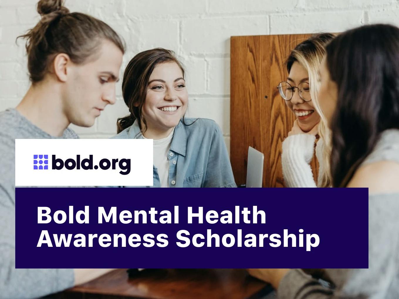 Bold Mental Health Awareness Scholarship