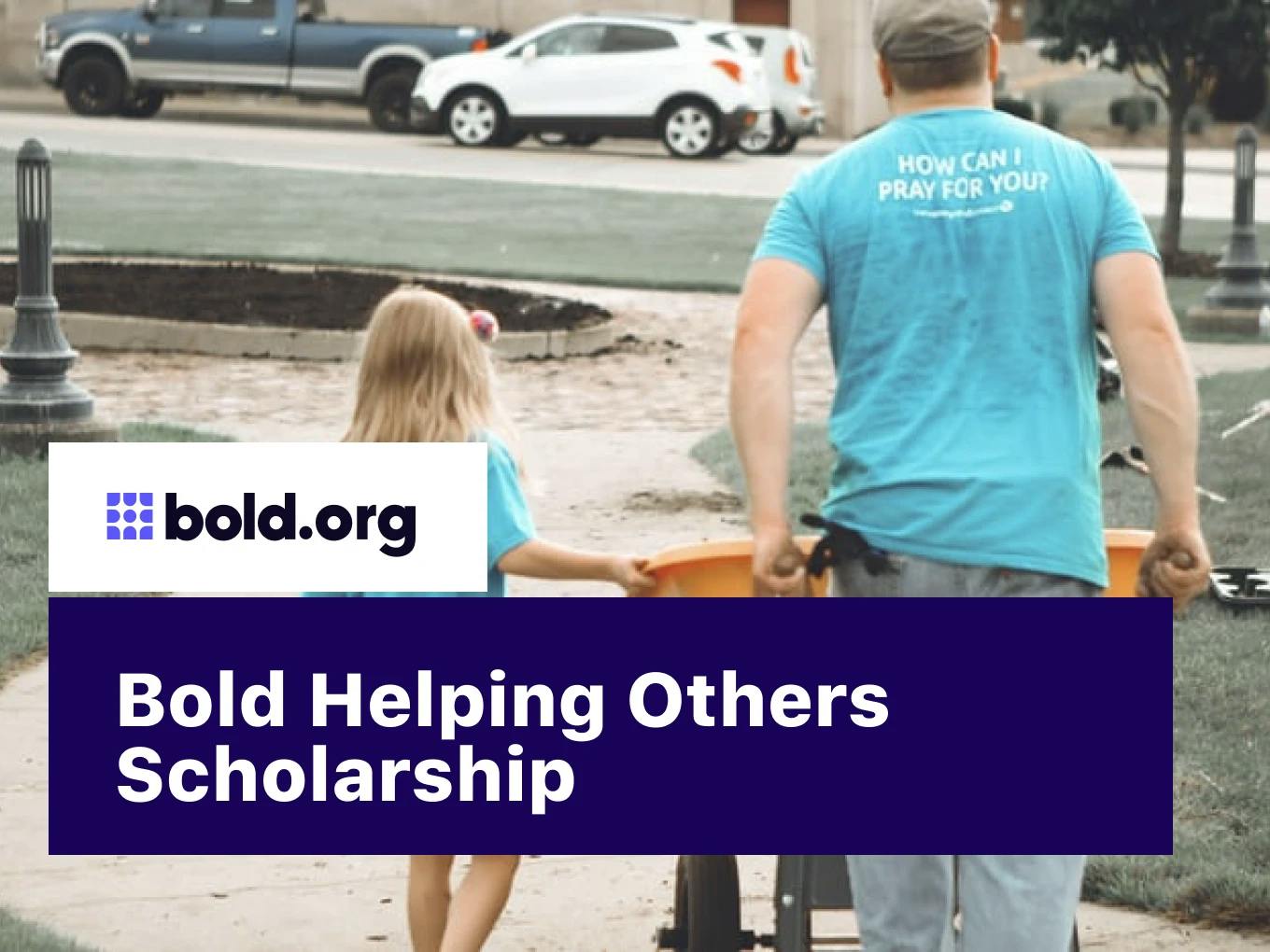 Bold Helping Others Scholarship