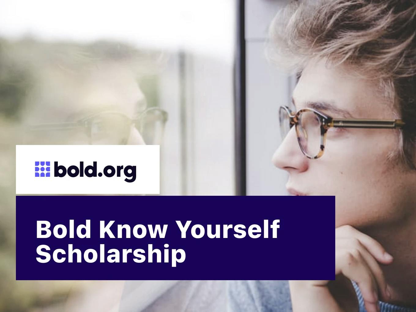 Bold Know Yourself Scholarship