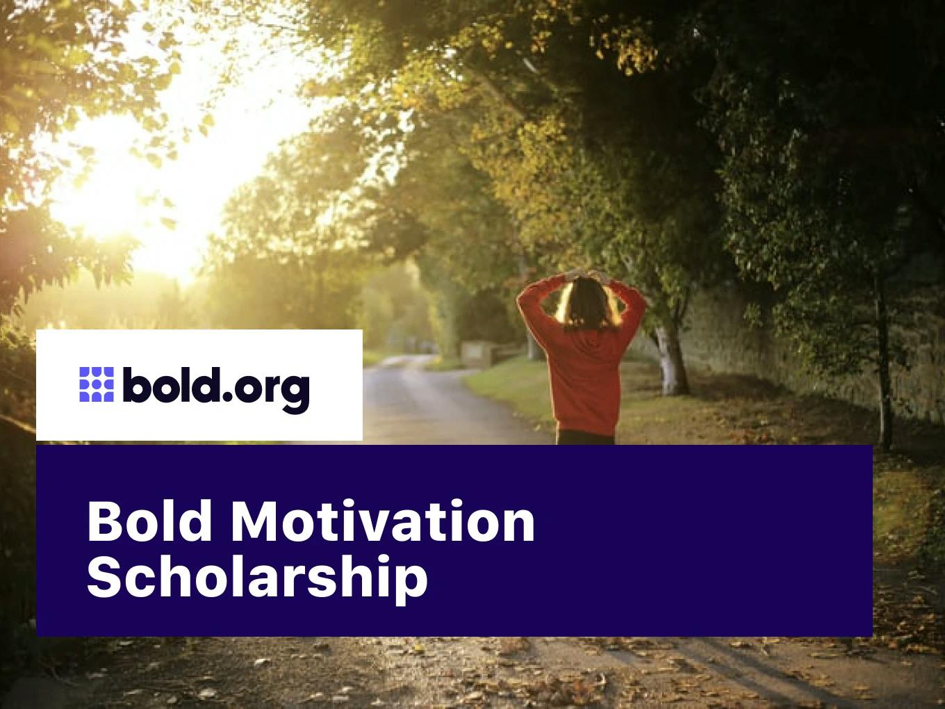 Bold Motivation Scholarship