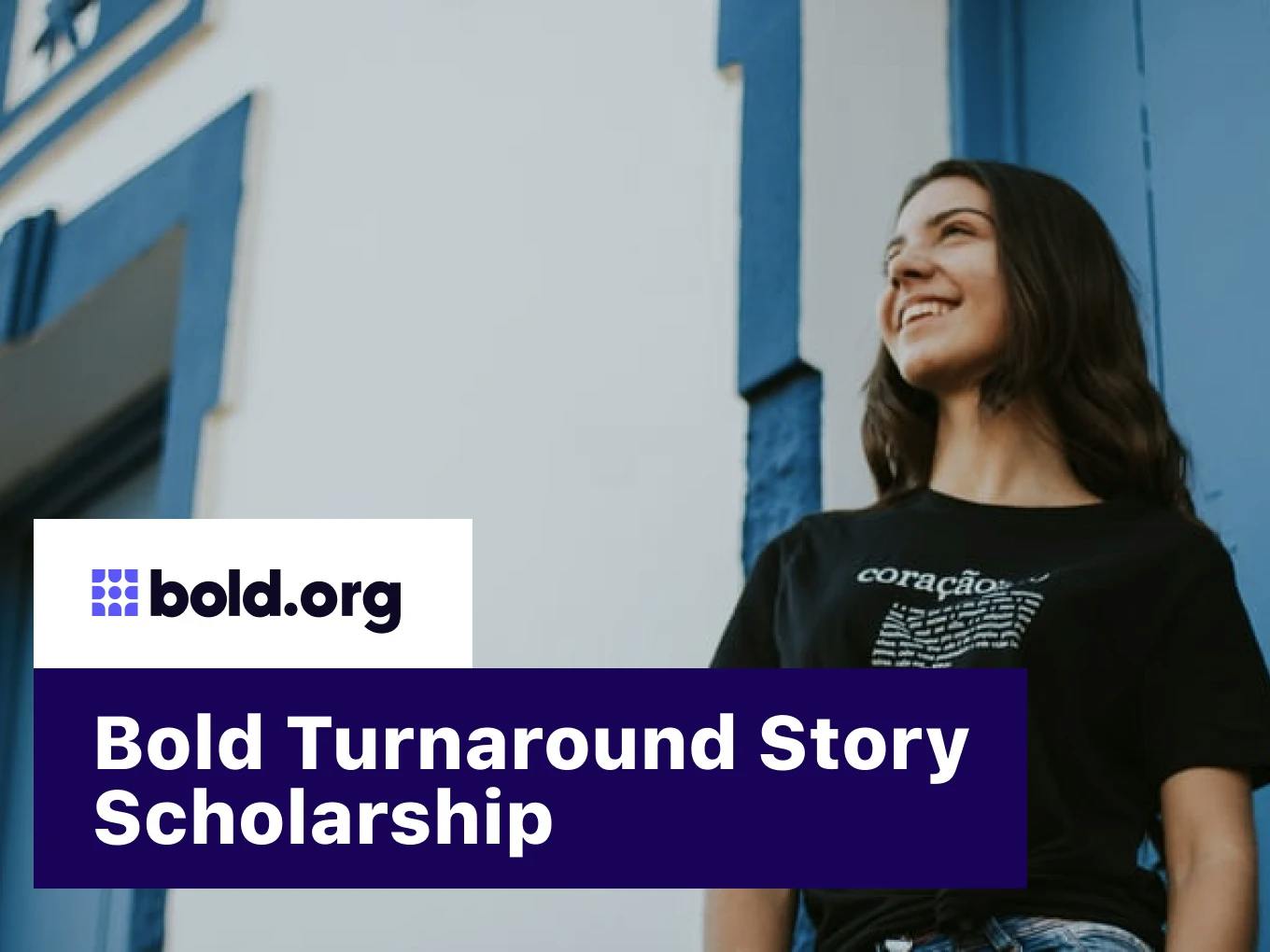 Bold Turnaround Story Scholarship