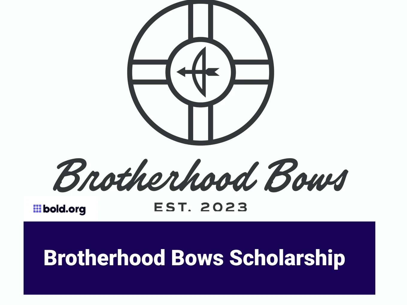 Brotherhood Bows Scholarship