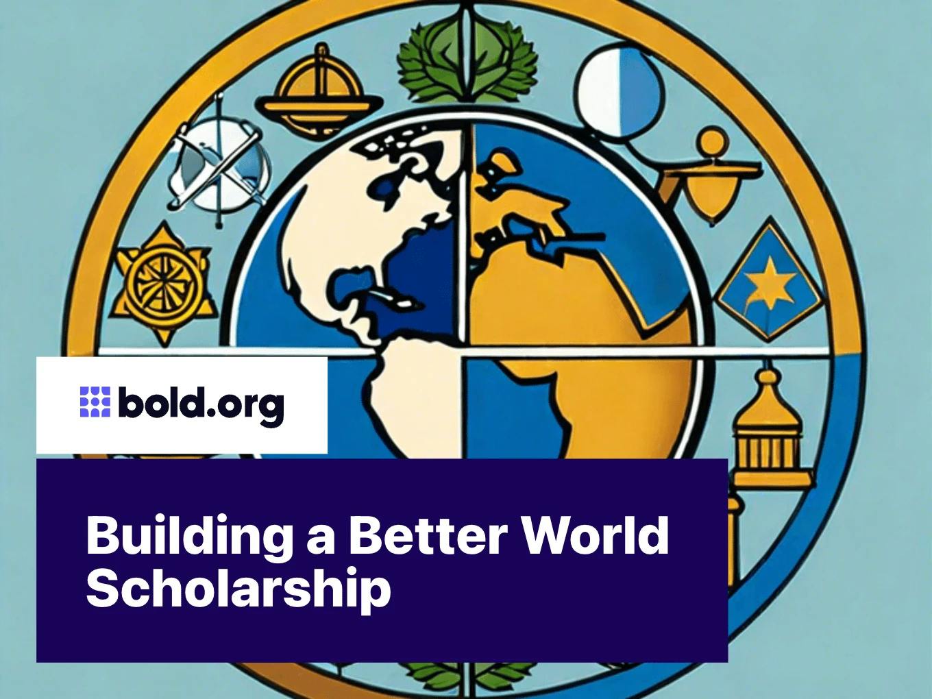 Building a Better World Scholarship