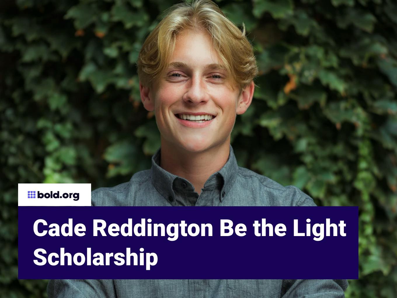 Cade Reddington Be the Light Scholarship