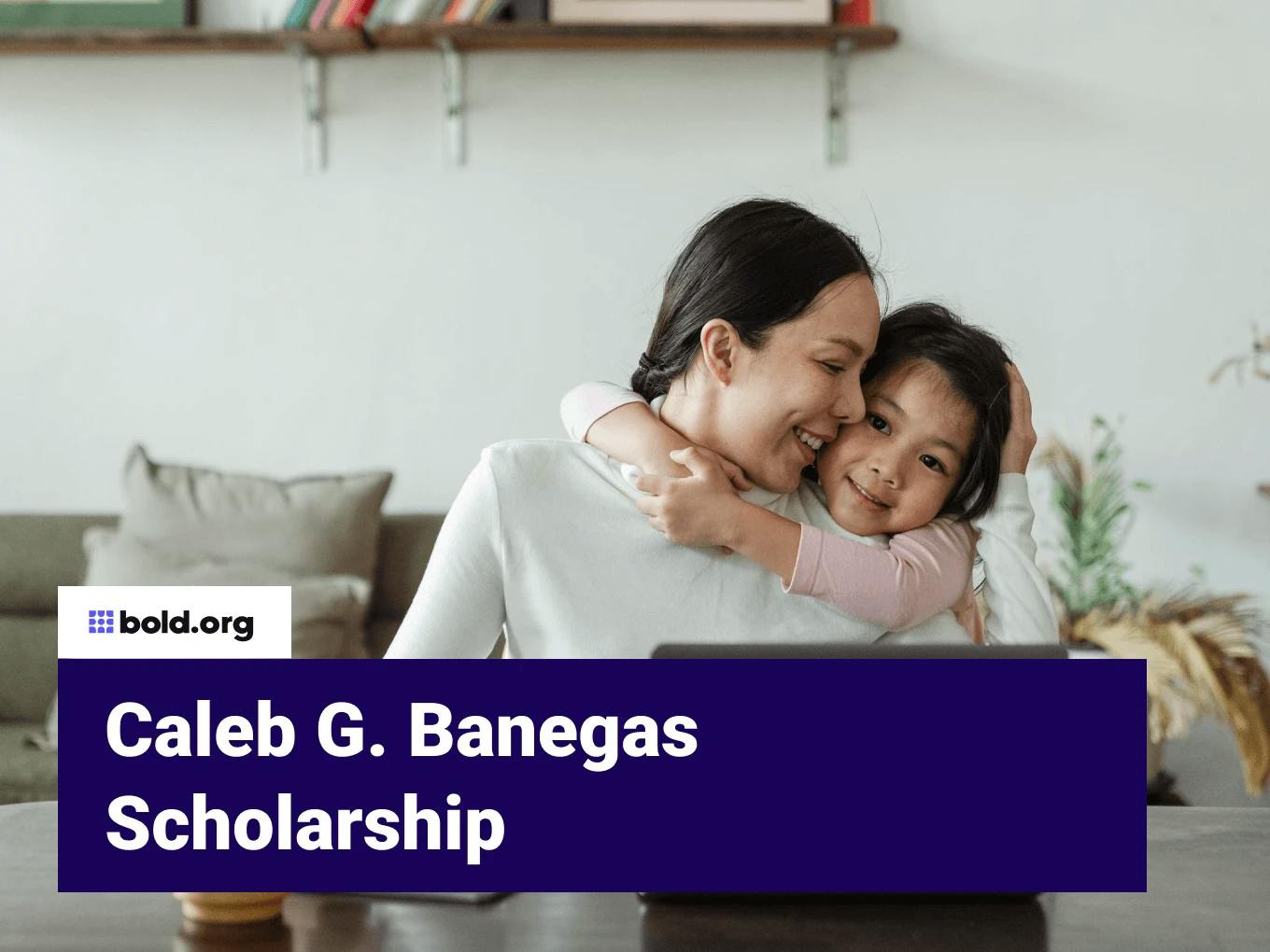 Caleb G. Banegas Scholarship