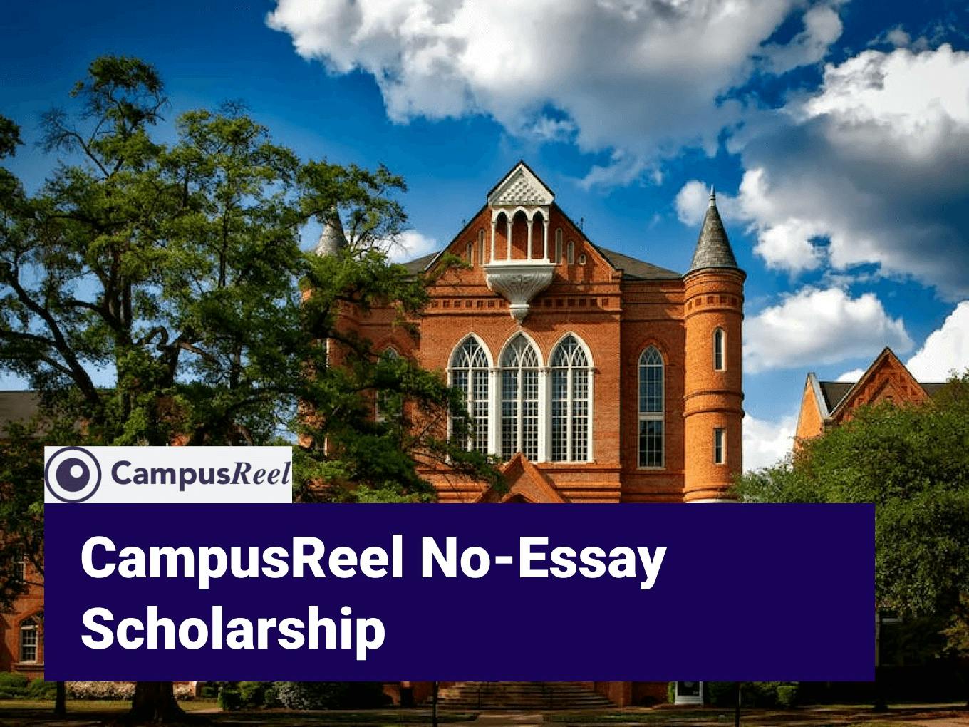 CampusReel No-Essay Scholarship