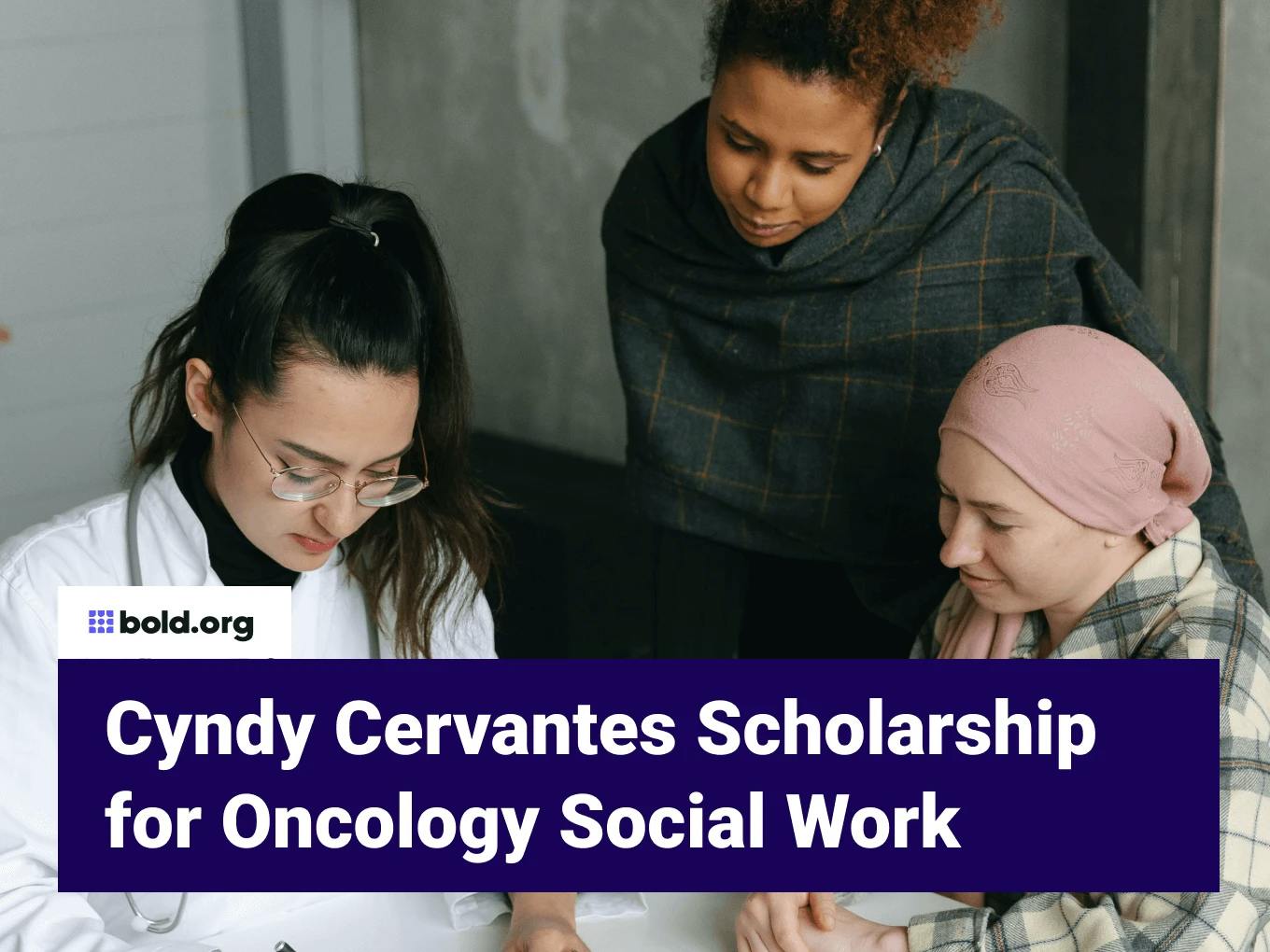 Cyndy Cervantes Scholarship for Oncology Social Work
