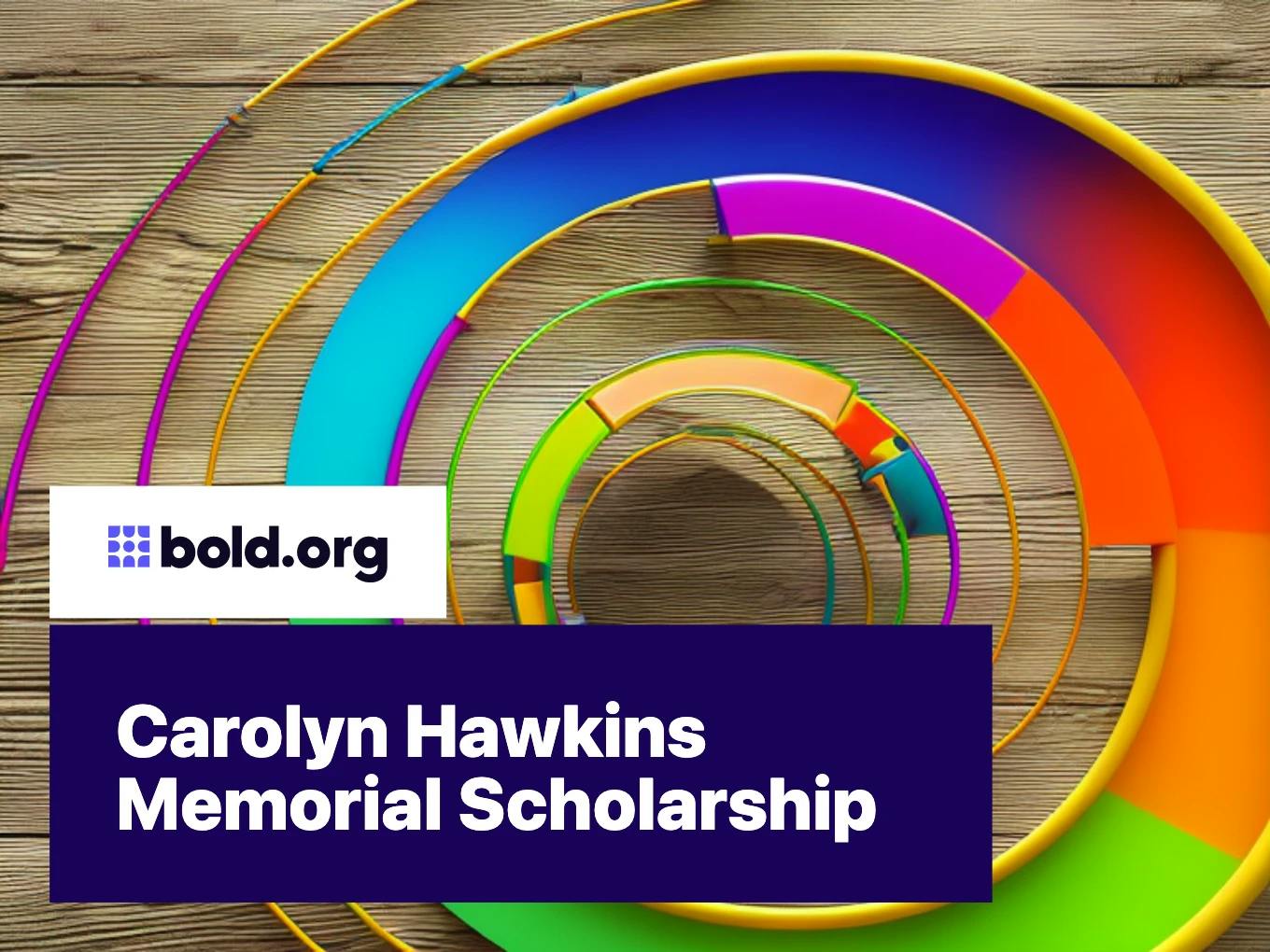 Carolyn Hawkins Memorial Scholarship