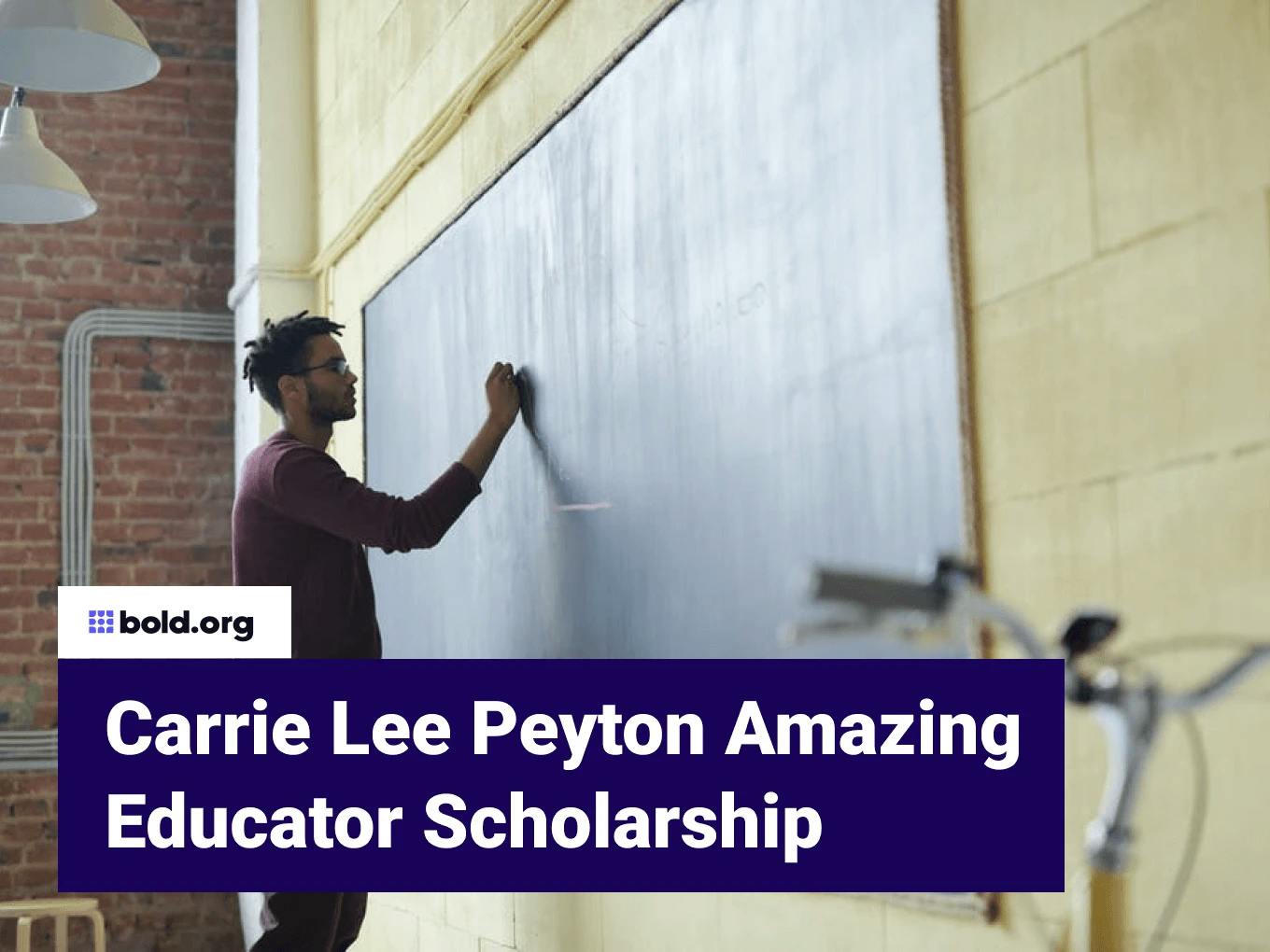 Carrie Lee Peyton Amazing Educator Scholarship