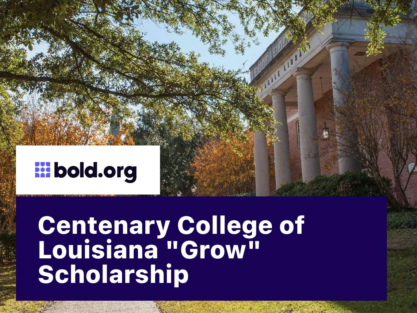 Centenary College of Louisiana "Grow" Scholarship