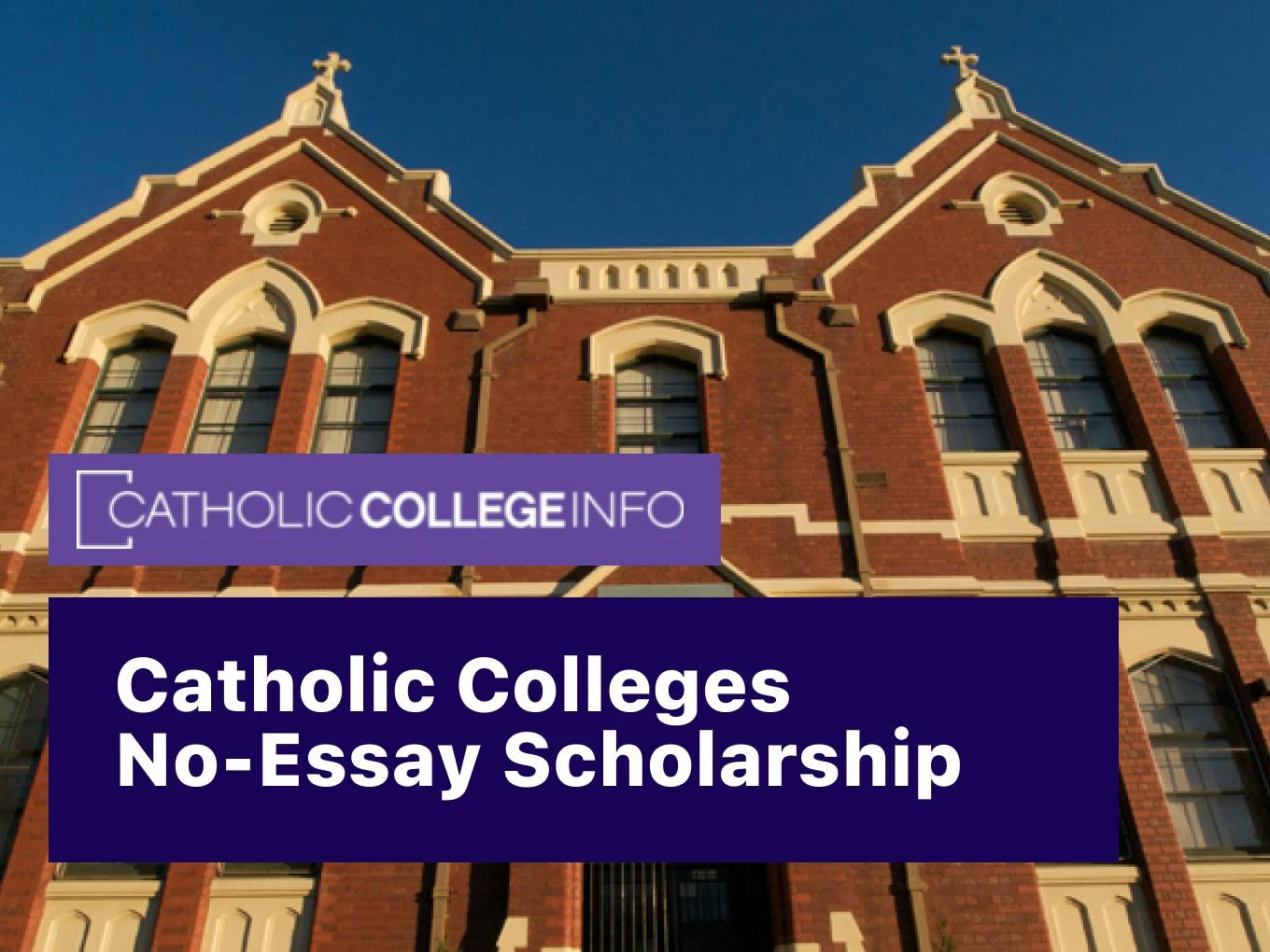 Catholic Colleges No-Essay Scholarship