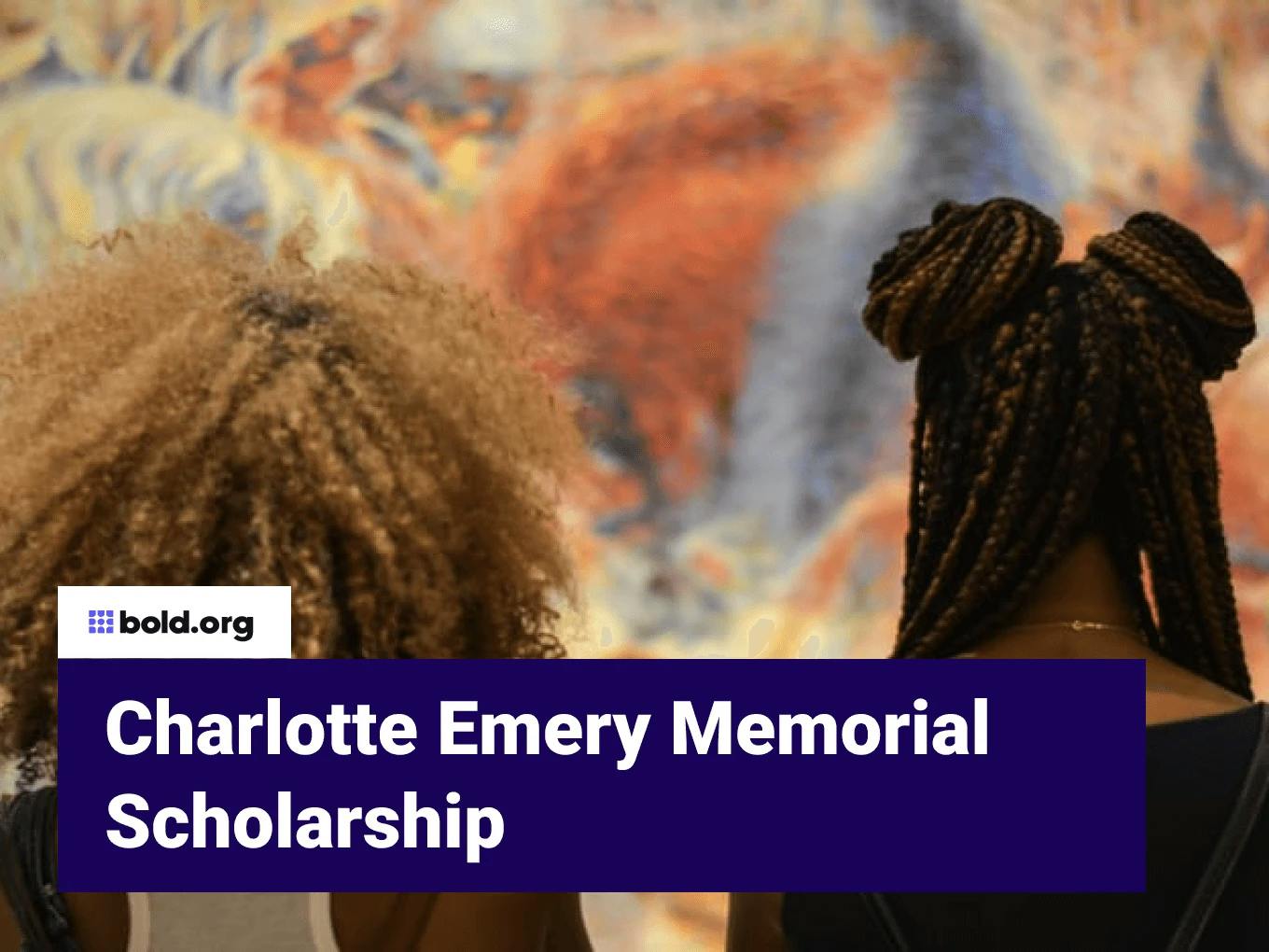 Charlotte Emery Memorial Scholarship