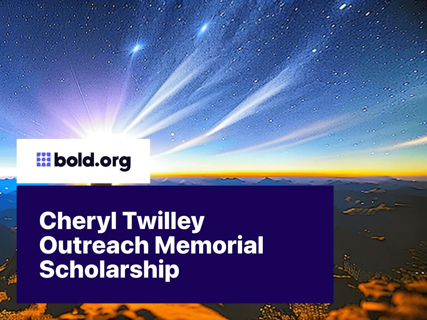 Cheryl Twilley Outreach Memorial Scholarship