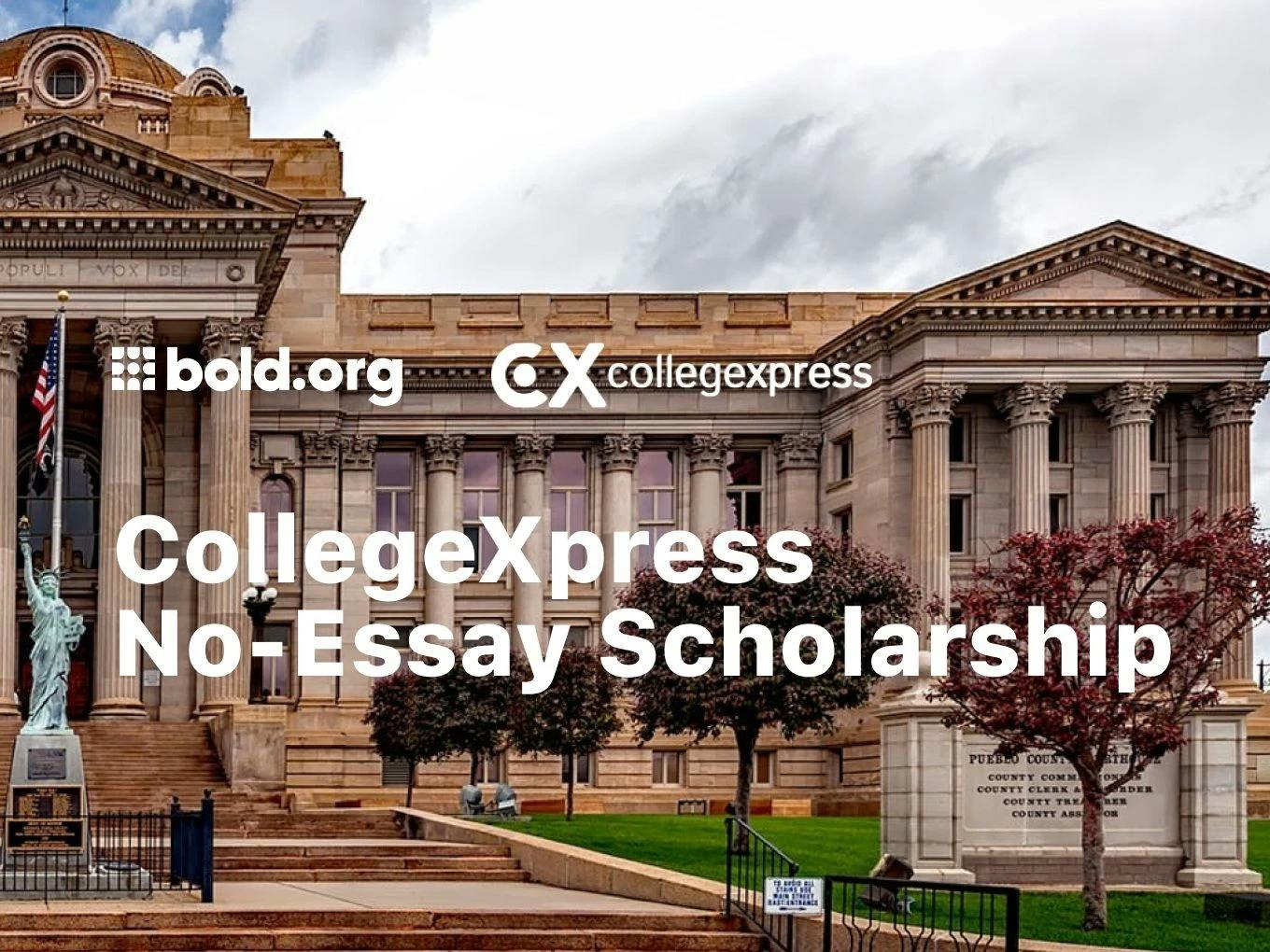 CollegeXpress No-Essay Scholarship