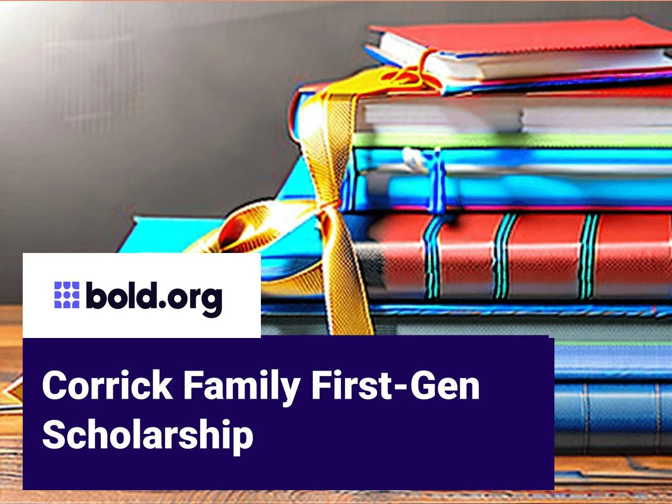 Corrick Family First-Gen Scholarship