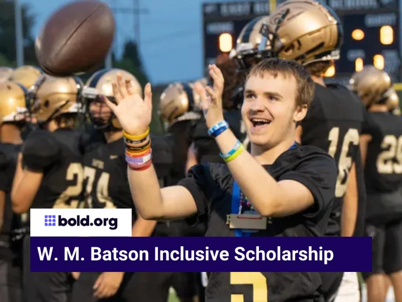 W. M. Batson Inclusive Scholarship