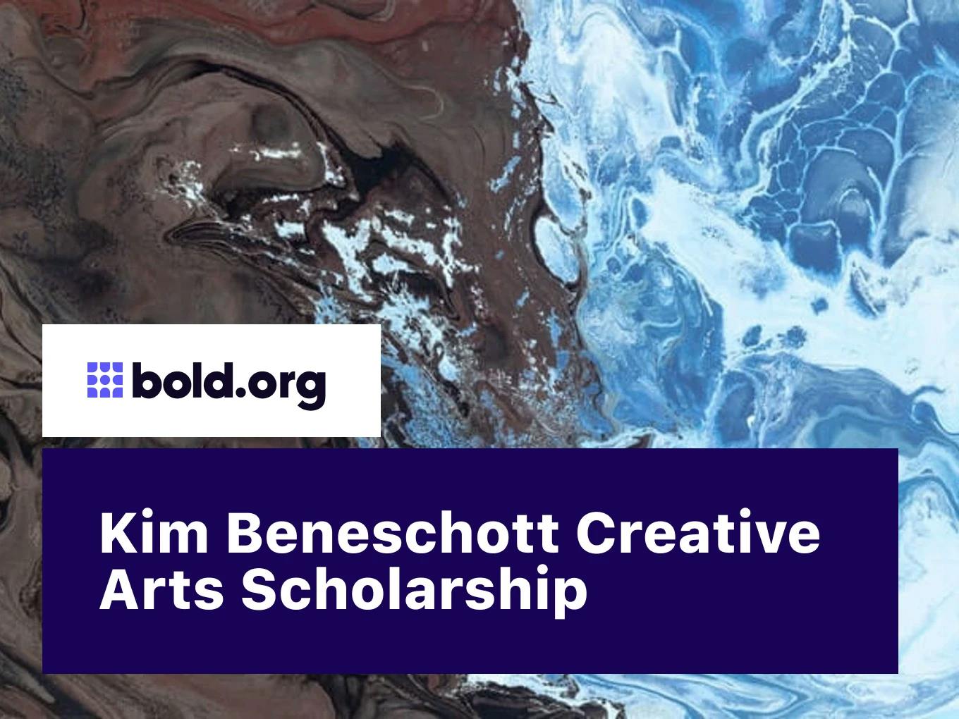 Kim Beneschott Creative Arts Scholarship