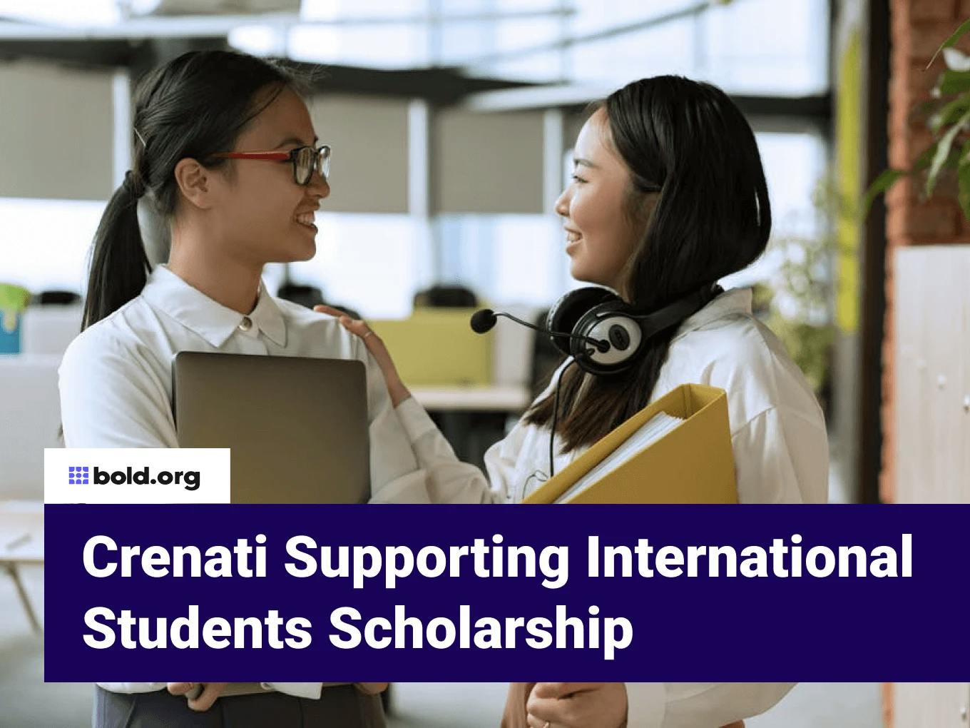 Crenati Foundation Supporting International Students Scholarship