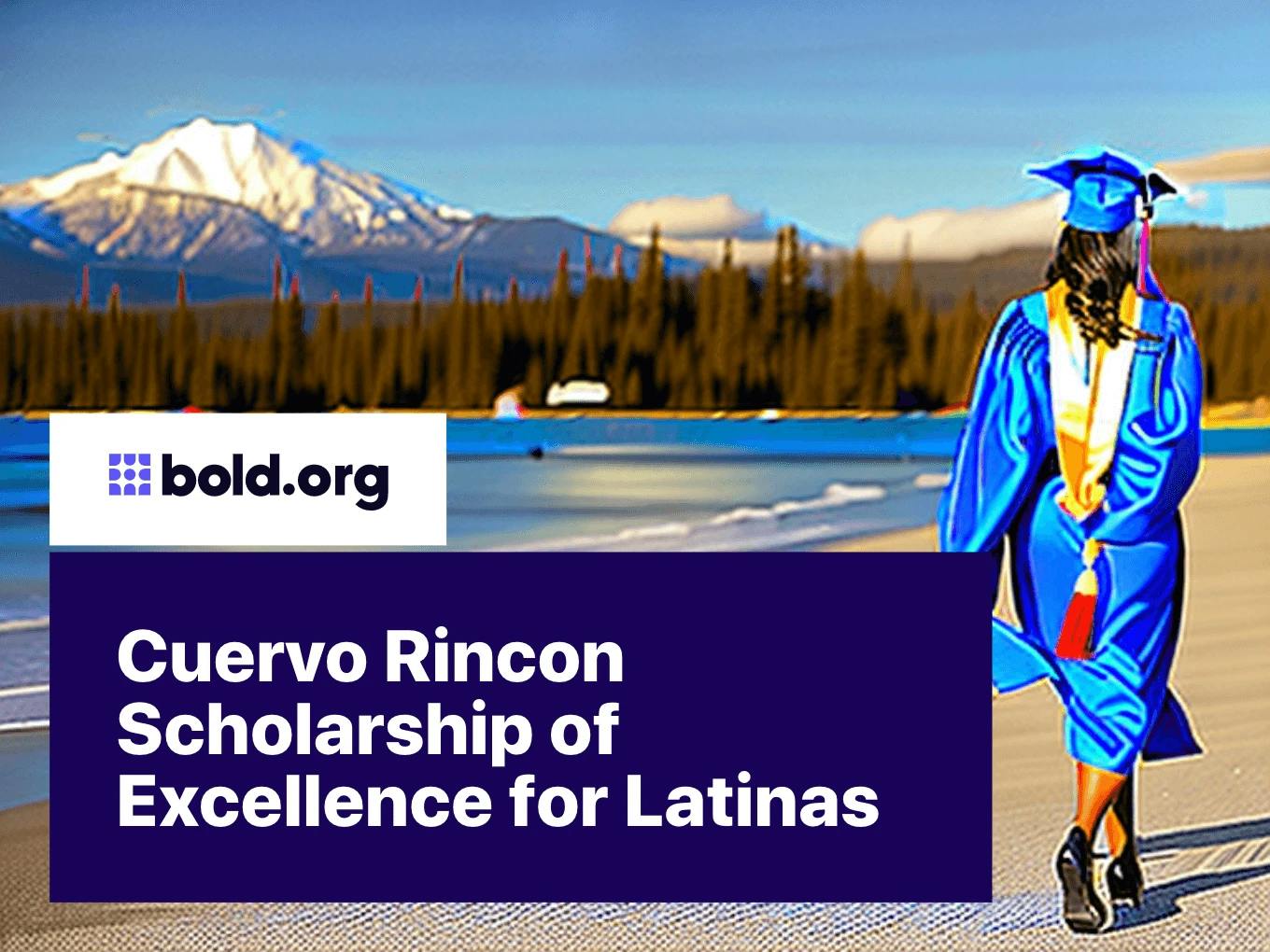 Cuervo Rincon Scholarship of Excellence for Latinas