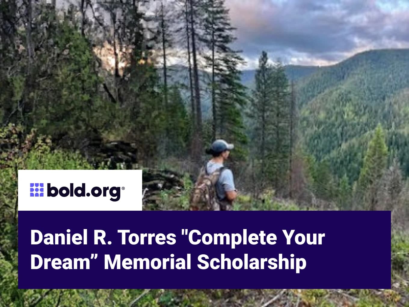 Daniel R. Torres "Complete Your Dream” Memorial Scholarship