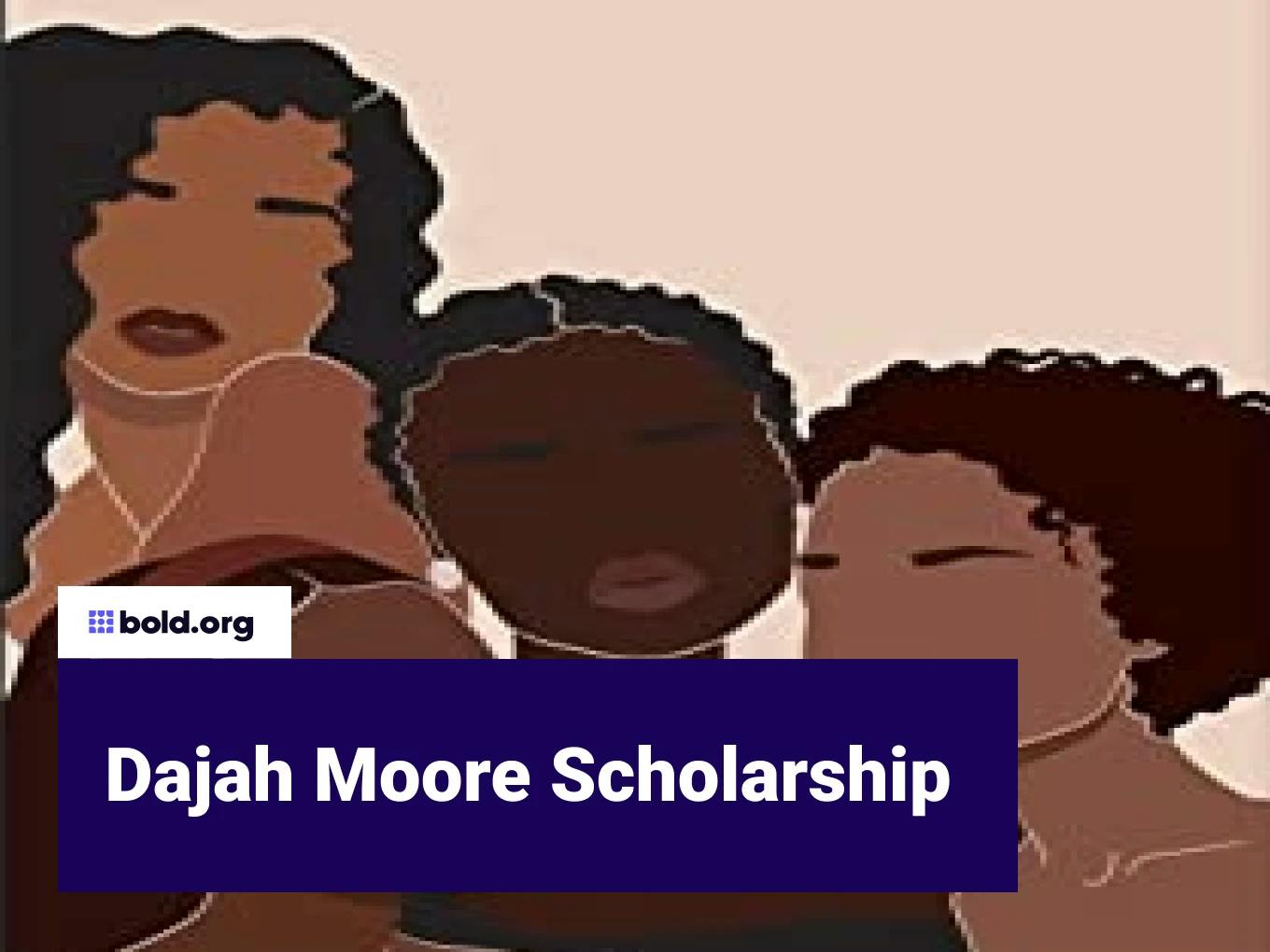 Dajah Moore Memorial Scholarship