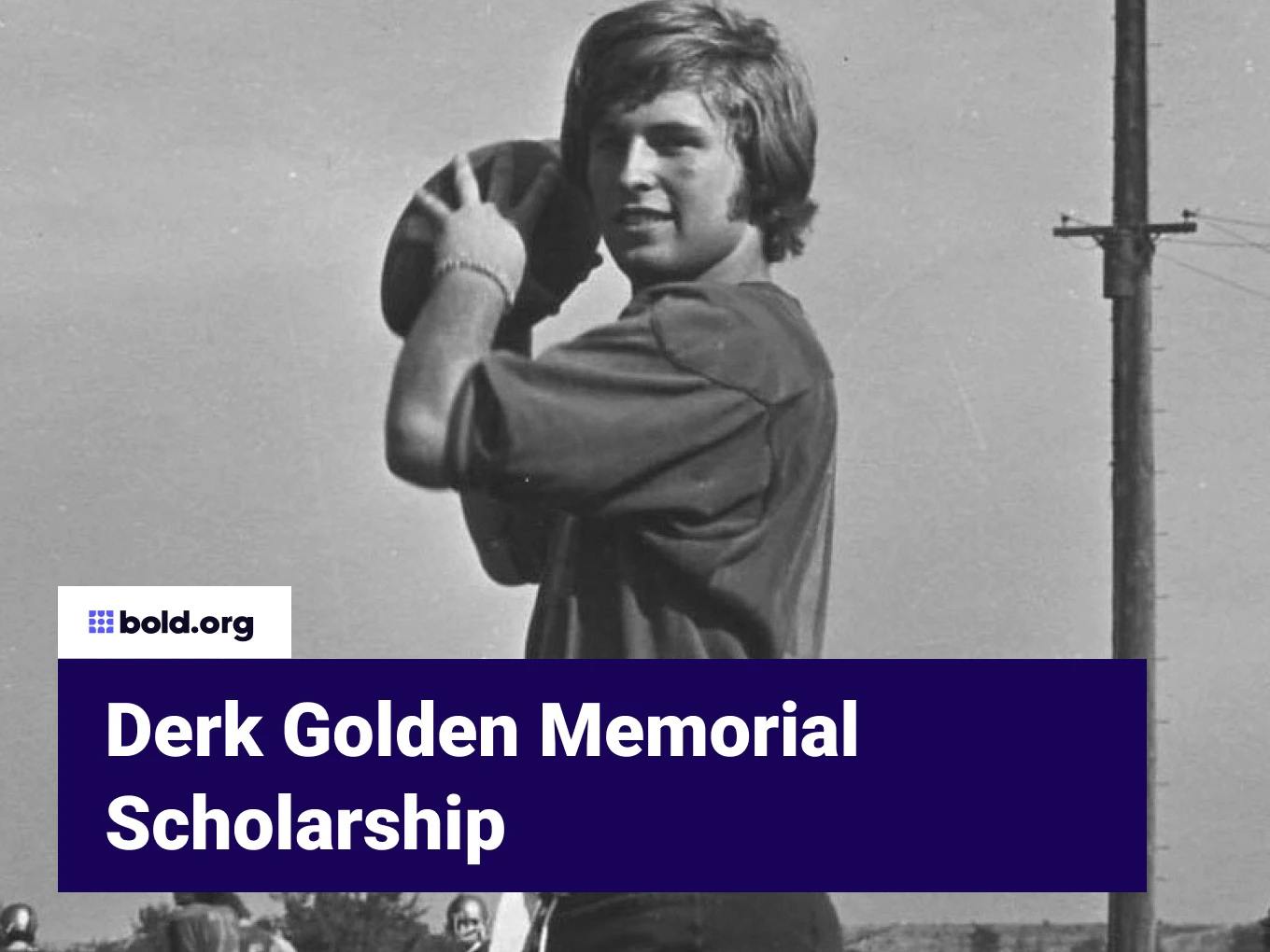 Derk Golden Memorial Scholarship