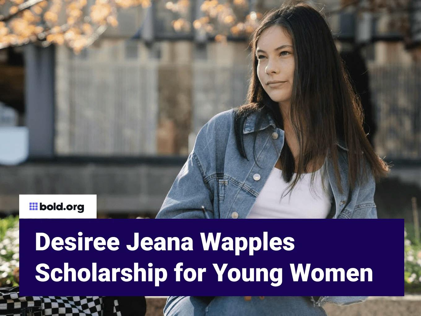 Desiree Jeana Wapples Scholarship for Young Women