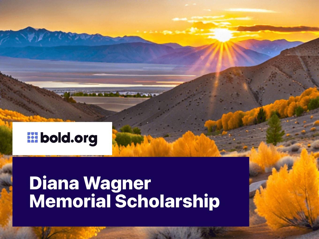 Diana Wagner Memorial Scholarship