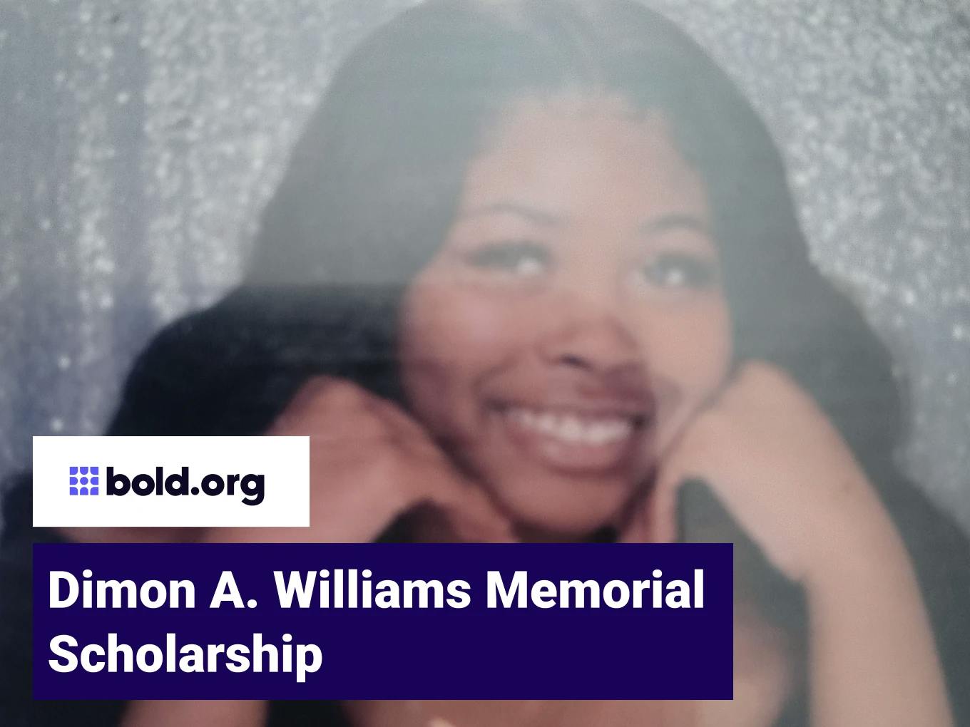 Dimon A. Williams Memorial Scholarship