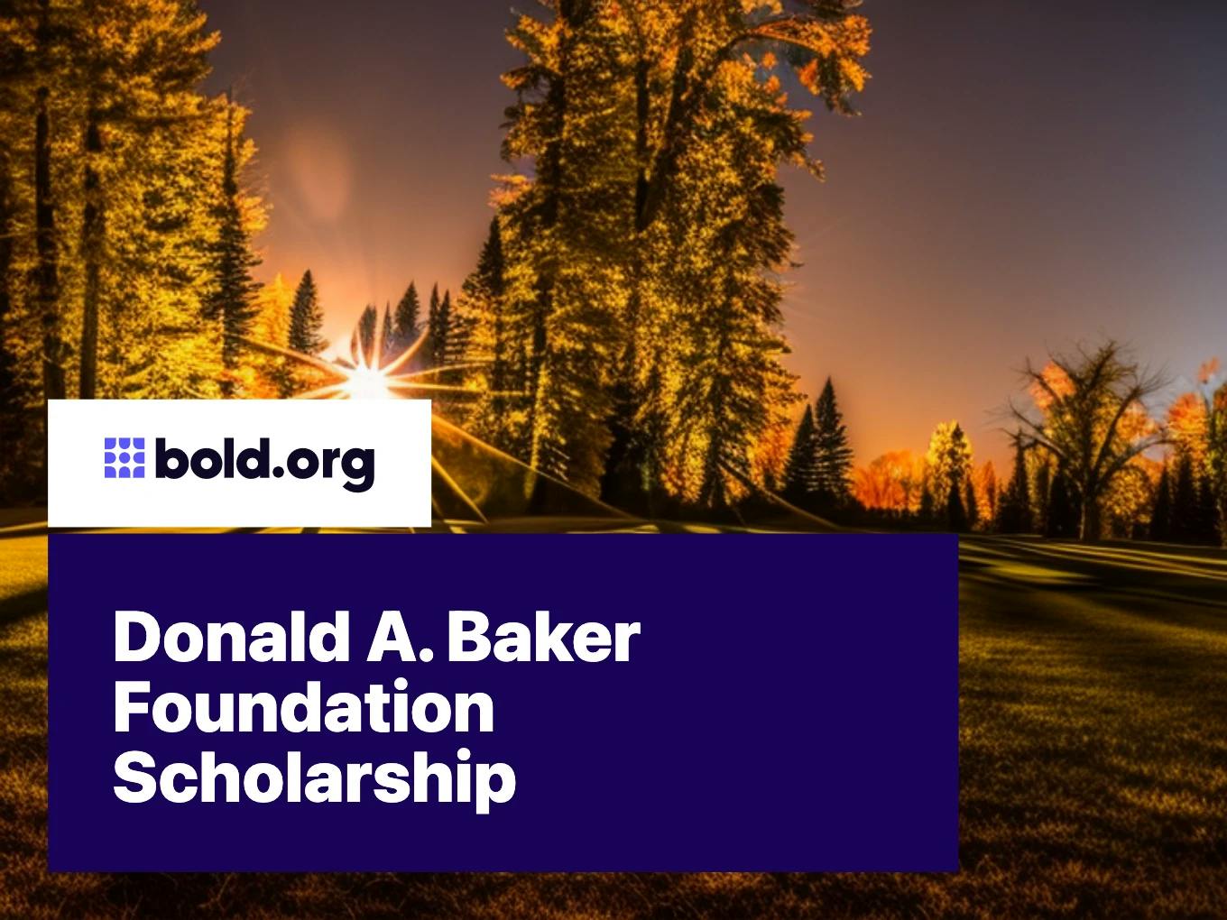 Donald A. Baker Foundation Scholarship