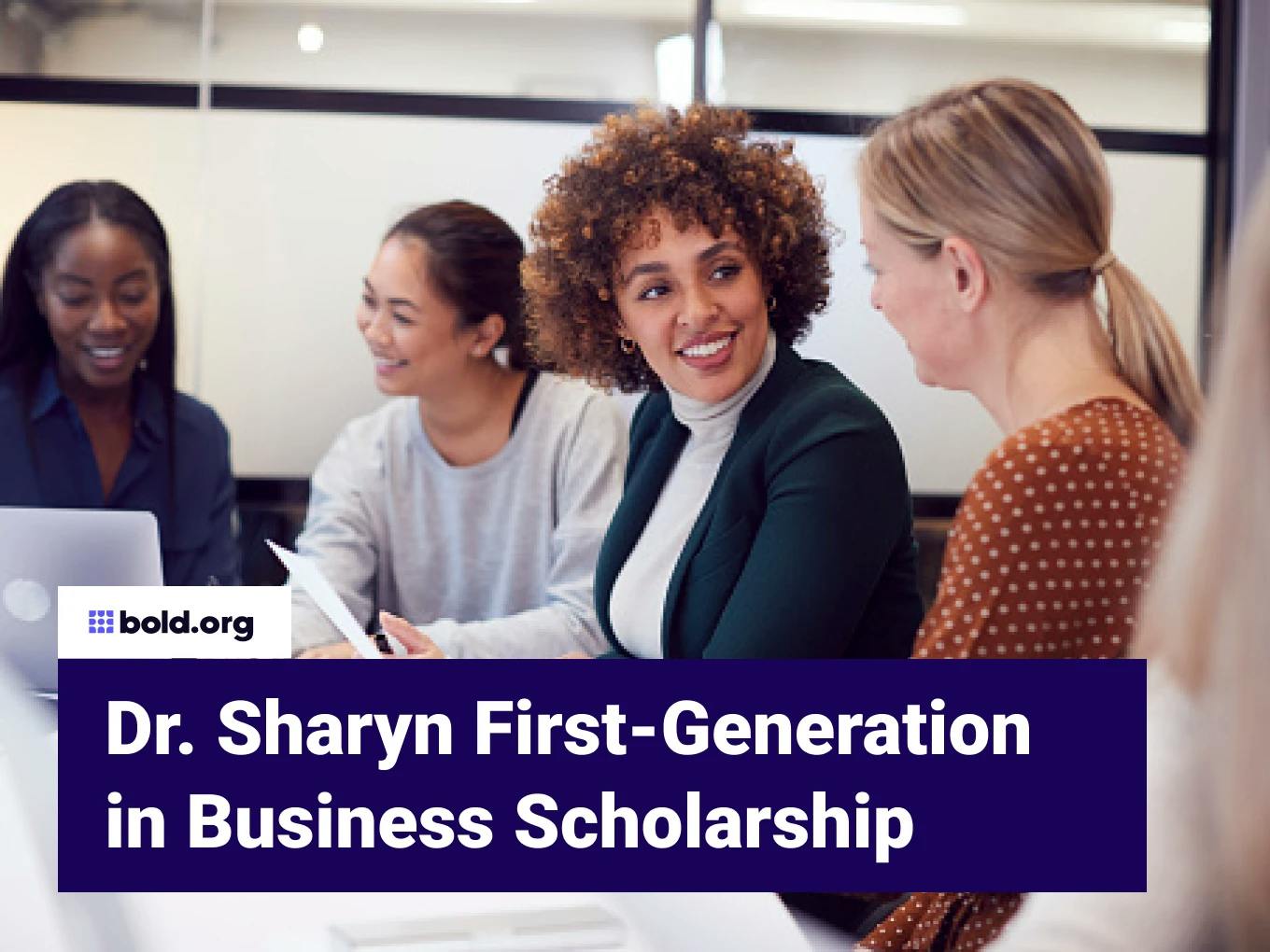 Dr. Sharyn First-Generation in Business Scholarship