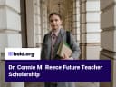 Dr. Connie M. Reece Future Teacher Scholarship