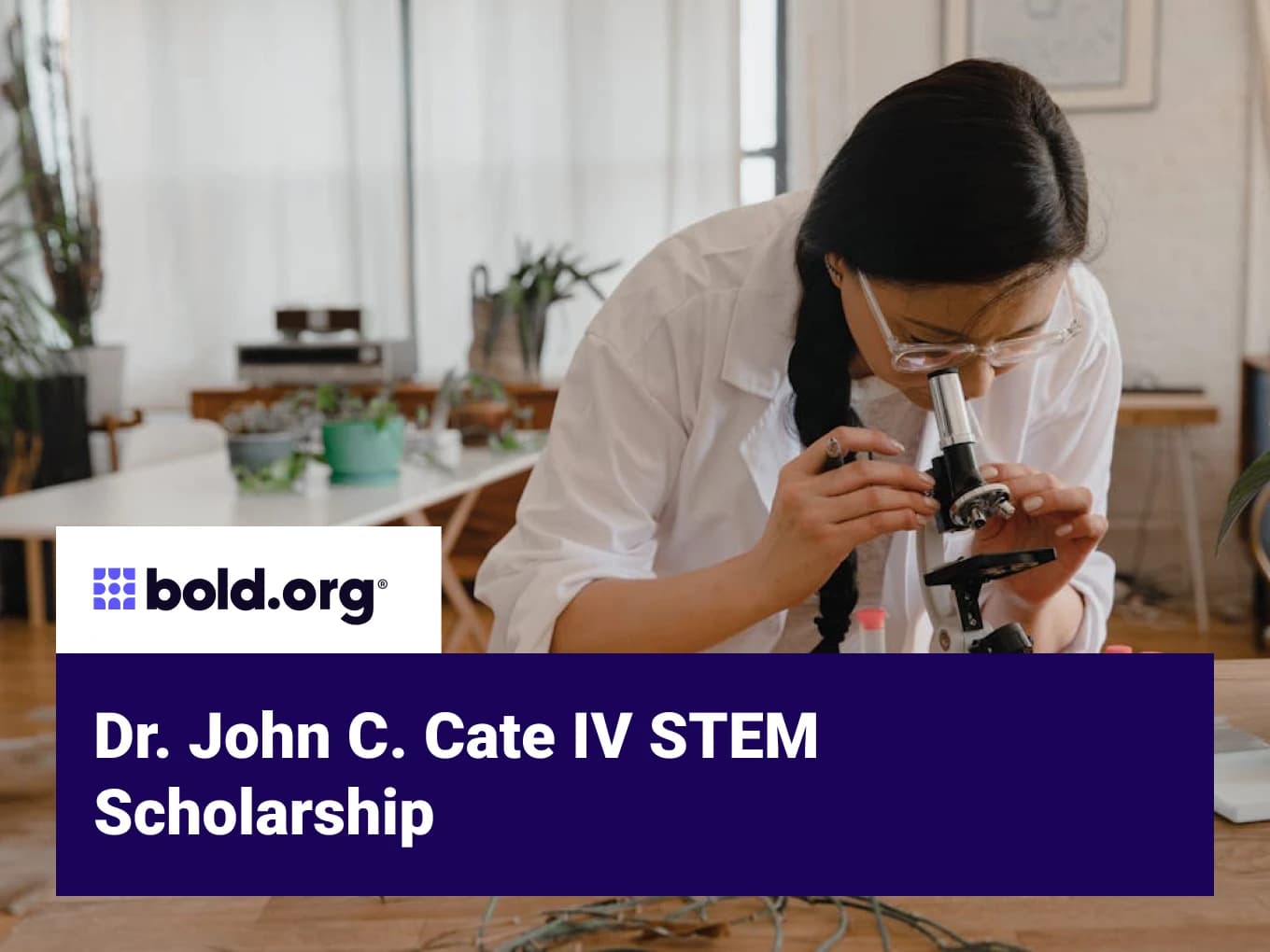 Dr. John C. Cate IV STEM Scholarship