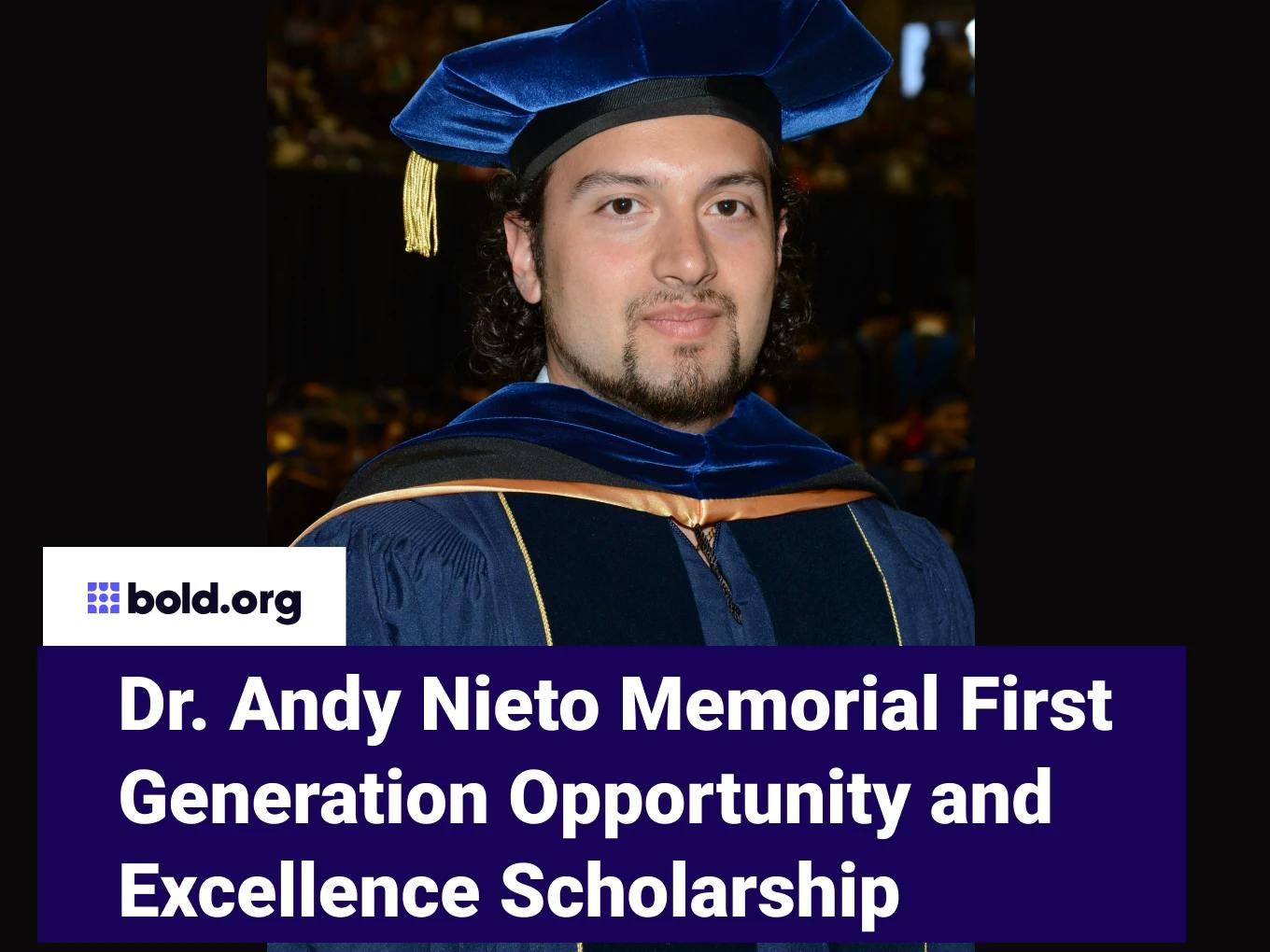 Dr. Andy Nieto Memorial First Generation Opportunity and Excellence Scholarship