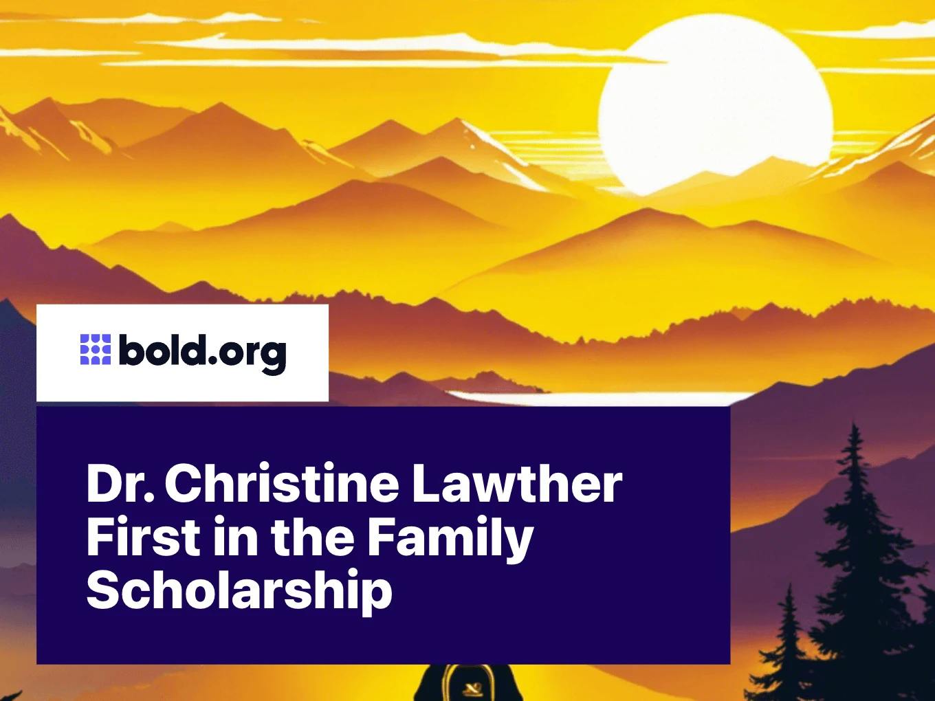 Dr. Christine Lawther First in the Family Scholarship