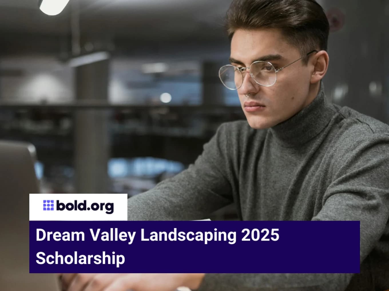 Dream Valley Landscaping 2025 Scholarship