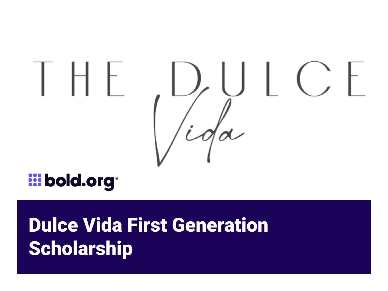 Dulce Vida First Generation Scholarship