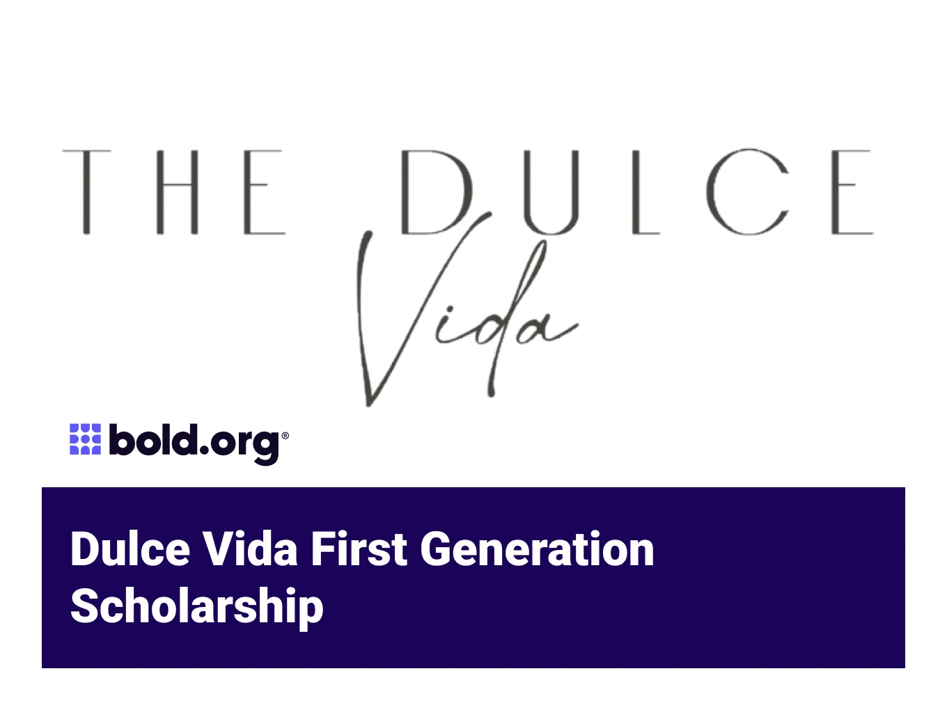 Dulce Vida First Generation Scholarship