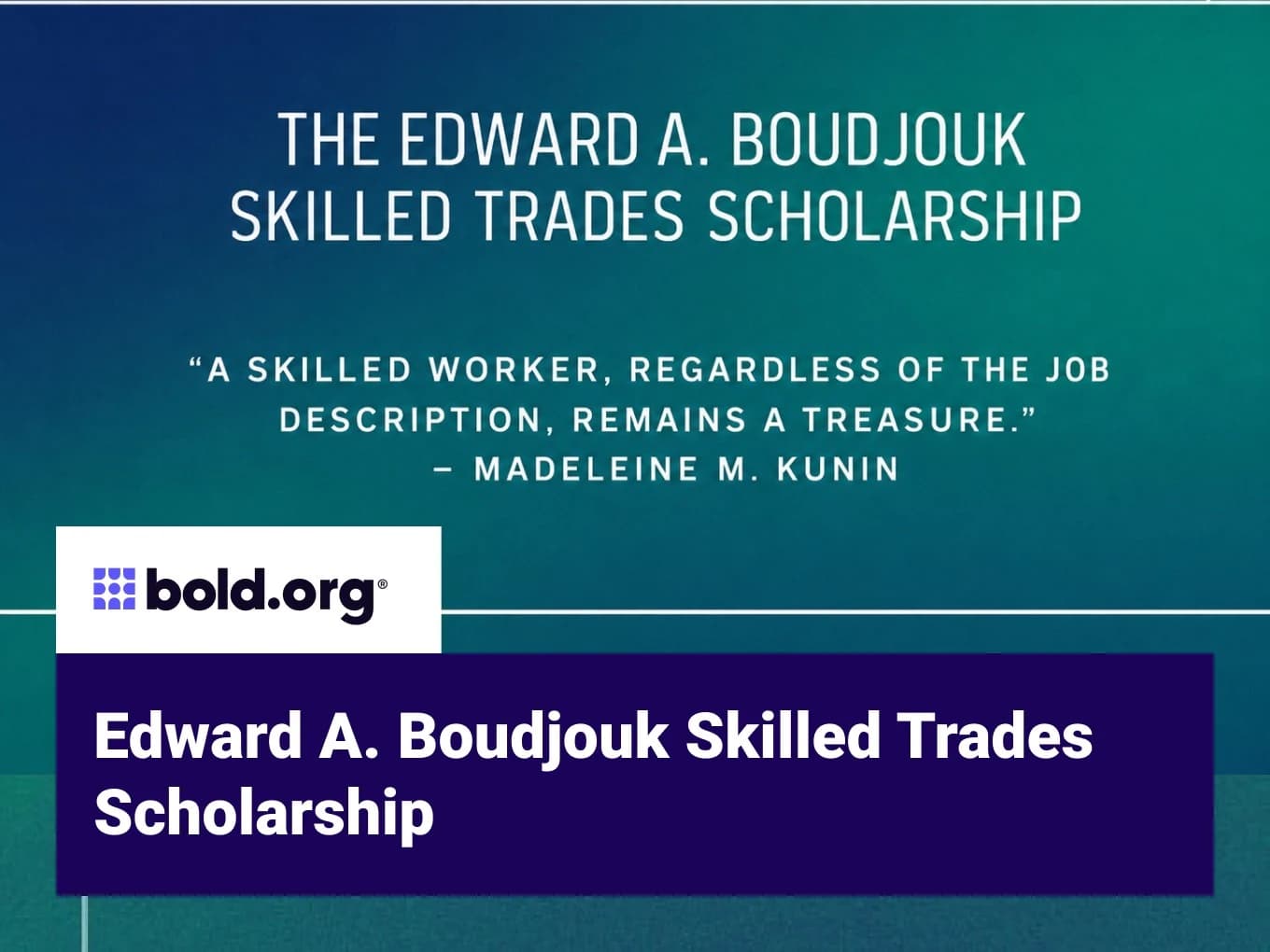 Edward A. Boudjouk Skilled Trades Scholarship