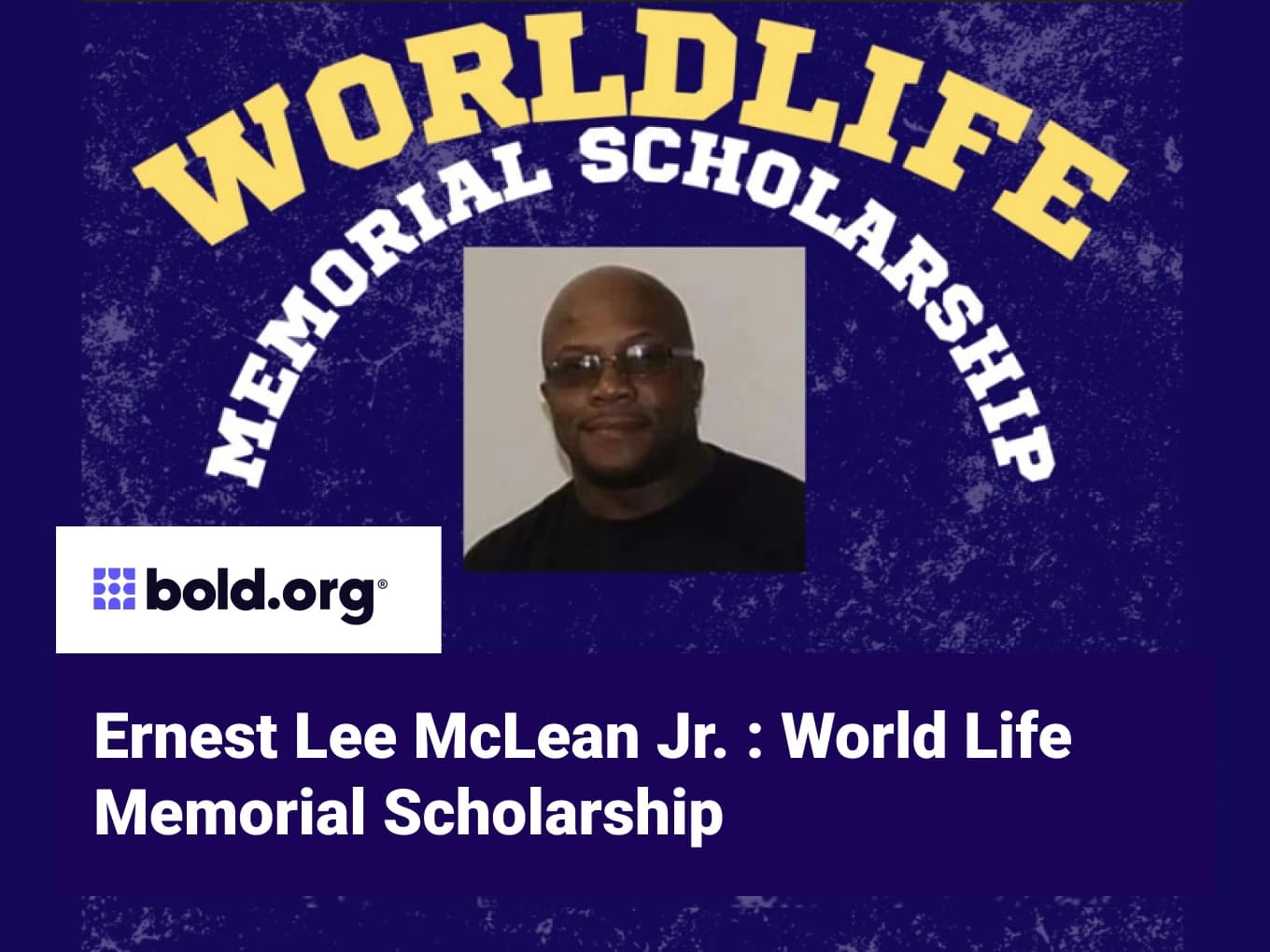 Ernest Lee McLean Jr. : World Life Memorial Scholarship