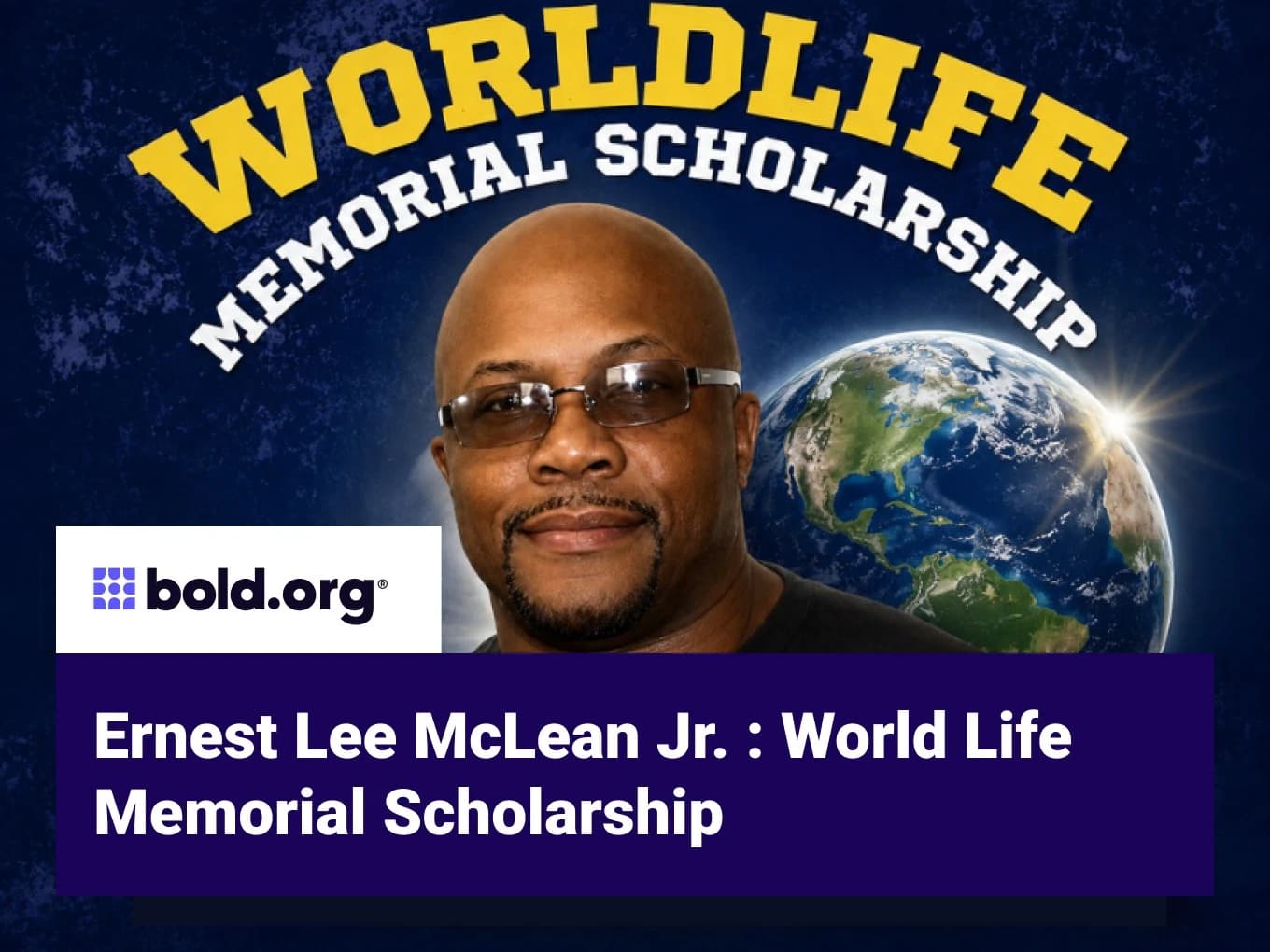 Ernest Lee McLean Jr. : World Life Memorial Scholarship