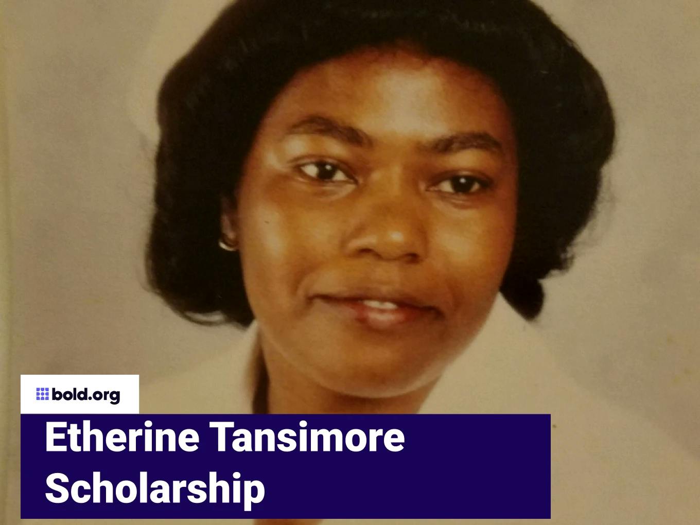 Etherine Tansimore Scholarship