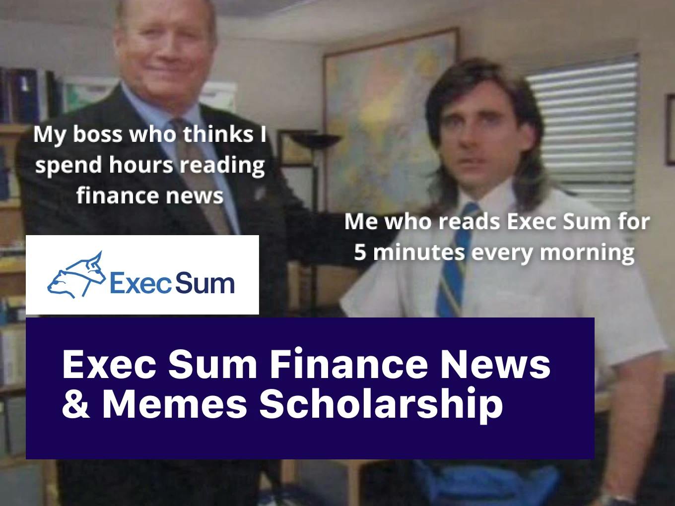 Exec Sum Finance News and Memes Scholarship