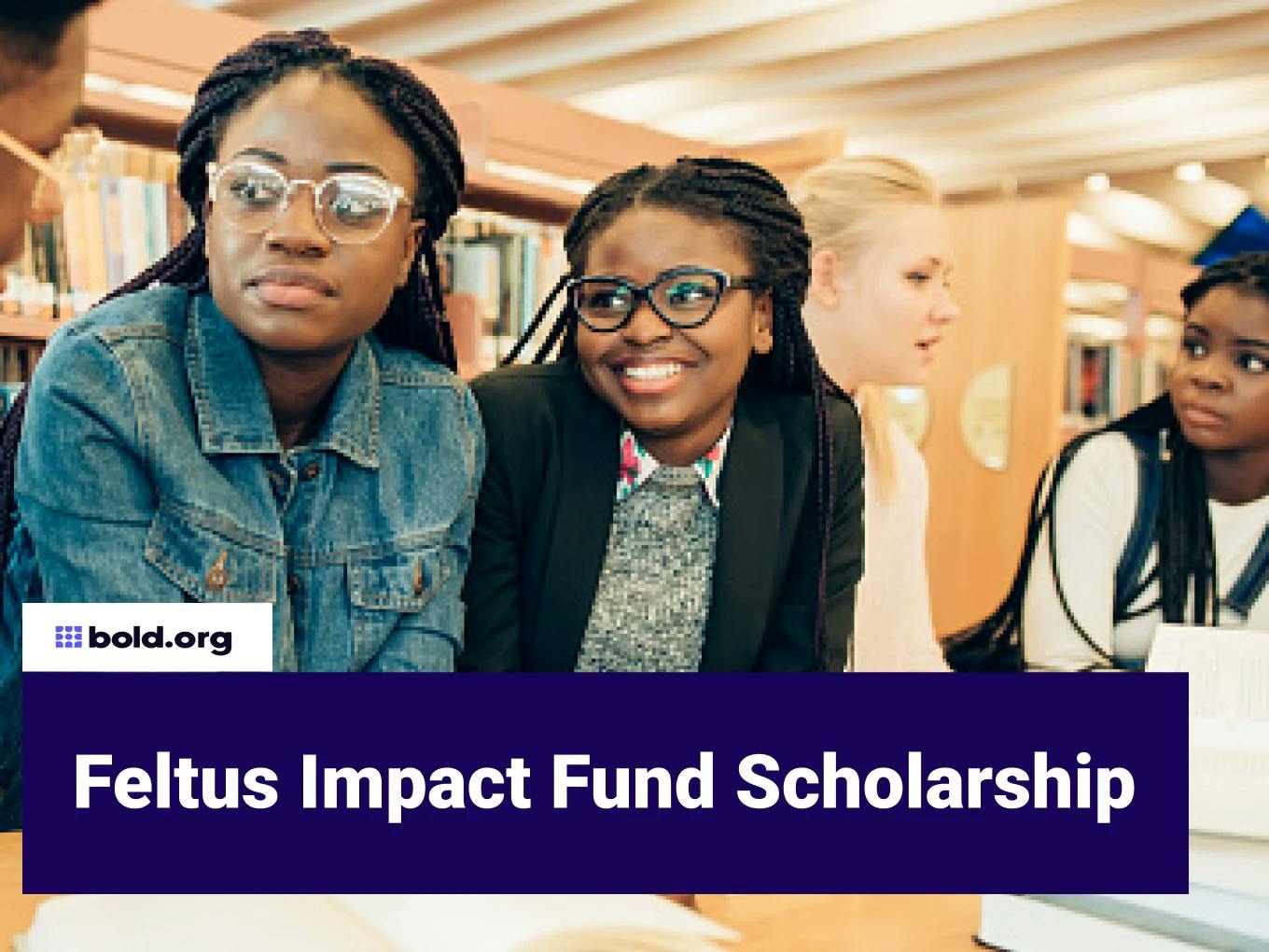 Feltus Impact Fund Scholarship