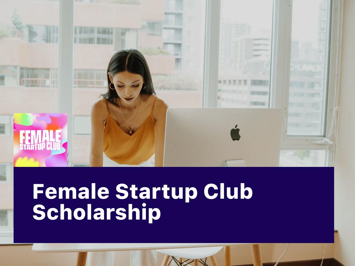 Female Startup Club Scholarship