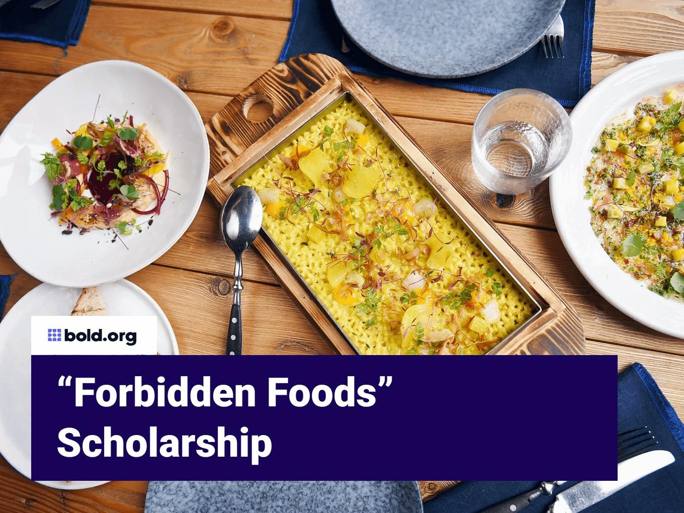 "Forbidden Foods" Scholarship