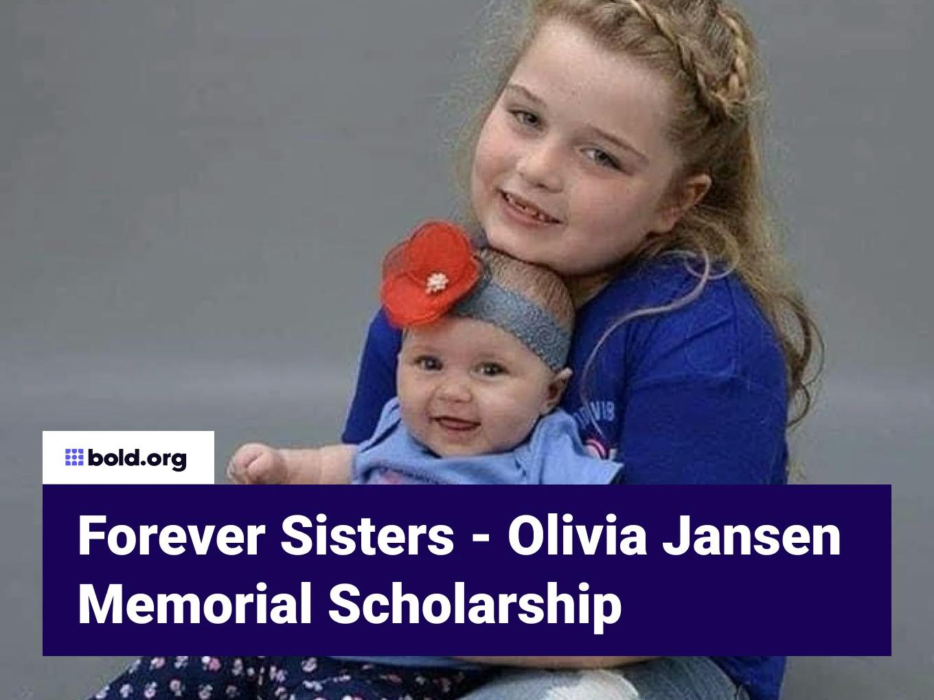 Forever Sisters - Olivia Jansen Memorial Scholarship