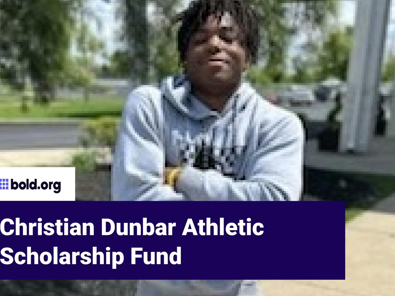 Christian Dunbar Athletic Scholarship Fund